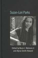 Suzan-Lori Parks: A Casebook