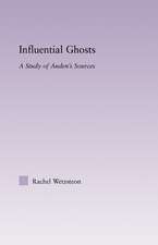 Influential Ghosts: A Study of Auden's Sources