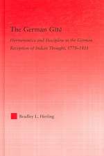 The German Gita: Hermeneutics and Discipline in the Early German Reception of Indian Thought