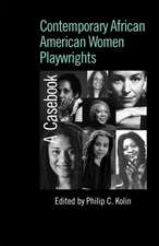 Contemporary African American Women Playwrights: A Casebook