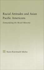 Racial Attitudes and Asian Pacific Americans: Demystifying the Model Minority