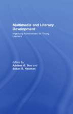 Multimedia and Literacy Development: Improving Achievement for Young Learners