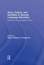 Race, Culture, and Identities in Second Language Education: Exploring Critically Engaged Practice