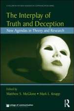 The Interplay of Truth and Deception: New Agendas in Theory and Research