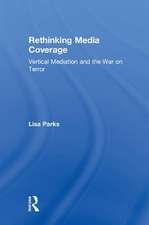 Rethinking Media Coverage: Vertical Mediation and the War on Terror