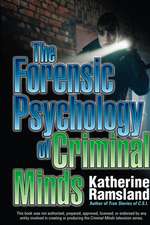 The Forensic Psychology Of Criminal Minds