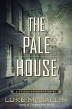 The Pale House: A Gregor Reinhardt Novel