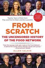 From Scratch: The Uncensored History of the Food Network