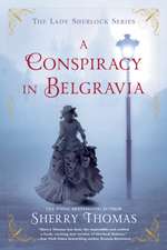 A Conspiracy in Belgravia: The Lady Sherlock Series #2