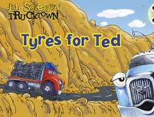 Scieszka, J: Bug Club Lilac Trucktown: Tyres for Ted 6-pack