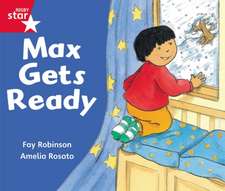 Rigby Star Guided Reception: Red Level: Max Gets Ready Pupil