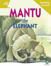 Rigby Star Guided Reading Gold Level: Mantu the Elephant Teaching Version