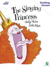 Rigby Star Guided White Level: The Singing Princess Teaching Version