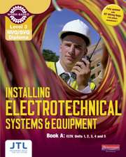 Jtl, J: Level 3 NVQ/SVQ Diploma Installing Electrotechnical