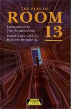 The Play Of Room 13