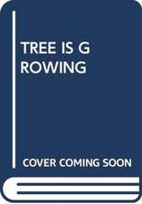 Scholastic: TREE IS GROWING