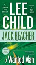 A Wanted Man (with Bonus Short Story Not a Drill): A Jack Reacher Novel