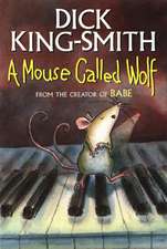 A Mouse Called Wolf