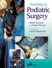 Assisting at Podiatric Surgery: A Guide for Podiatric Surgical Students and Podiatric Theatre Assistants