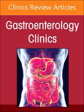 Advances in Intestinal Transplantation, Part II, An Issue of Gastroenterology Clinics of North America