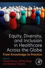 Equity, Diversity, and Inclusion in Healthcare: From Knowledge to Practice