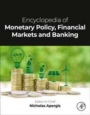 Encyclopedia of Monetary Policy, Financial Markets and Banking