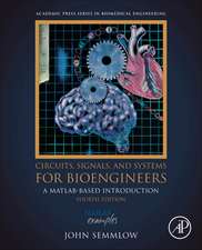 Circuits, Signals, and Systems for Bioengineers: A MATLAB-Based Introduction