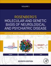 Rosenberg's Molecular and Genetic Basis of Neurological and Psychiatric Disease, Seventh Edition: Volume 1