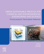 Photocatalytic Perovskite Materials: Green Sustainable Process for Chemical and Environmental Engineering and Science (GSPCEES)