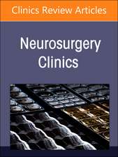 Adult Hydrocephalus and Intracranial Pressure Disorders, An Issue of Neurosurgery Clinics of North America