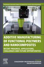 Additive Manufacturing of Functional Polymers and Nanocomposites: Recent Progress, Applications, Challenges and Future Opportunities