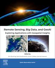 Remote Sensing, Big Data, and GeoAI: Exploring Applications with Geospatial Insights