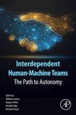 Interdependent Human-Machine Teams: The Path to Autonomy