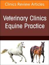 Muscle disorders of horses, An Issue of Veterinary Clinics of North America: Equine Practice