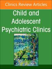 Inpatient Psychiatry, An Issue of Child and Adolescent Psychiatric Clinics of North America