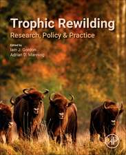 Trophic Rewilding: Research, Policy and Practice