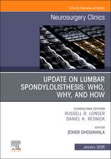 Update on Lumbar Spondylolisthesis: Who, Why, and How, An Issue of Neurosurgery Clinics of North America