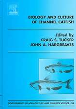 Biology and Culture of Channel Catfish