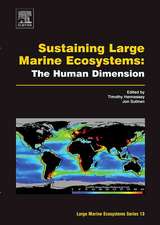 Sustaining Large Marine Ecosystems: The Human Dimension