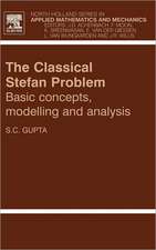 The Classical Stefan Problem: Basic Concepts, Modelling and Analysis