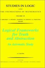 Logical Frameworks for Truth and Abstraction: An Axiomatic Study