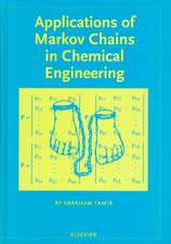 Applications of Markov Chains in Chemical Engineering