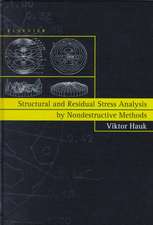 Structural and Residual Stress Analysis by Nondestructive Methods: Evaluation - Application - Assessment