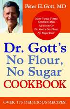 Dr. Gott's No Flour, No Sugar(TM) Cookbook