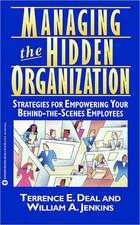 Managing the Hidden Organization: Strategies for Empowering Your Behind-the-Scenes Employee