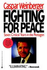 Fighting for Peace: Seven Critical Years in the Pentagon