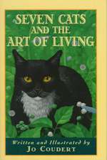 Seven Cats and the Art of Living