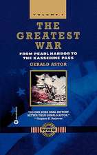 The Greatest War - Volume I: From Pearl Harbor to the Kasserine Pass