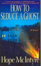 How to Seduce a Ghost