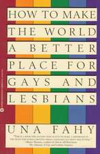 How to Make the World a Better Place for Gays & Lesbians